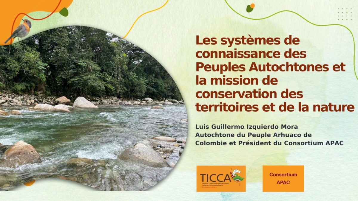 Les systèmes de connaissance des Peuples Autochtones et la mission de conservation des territoires et de la nature